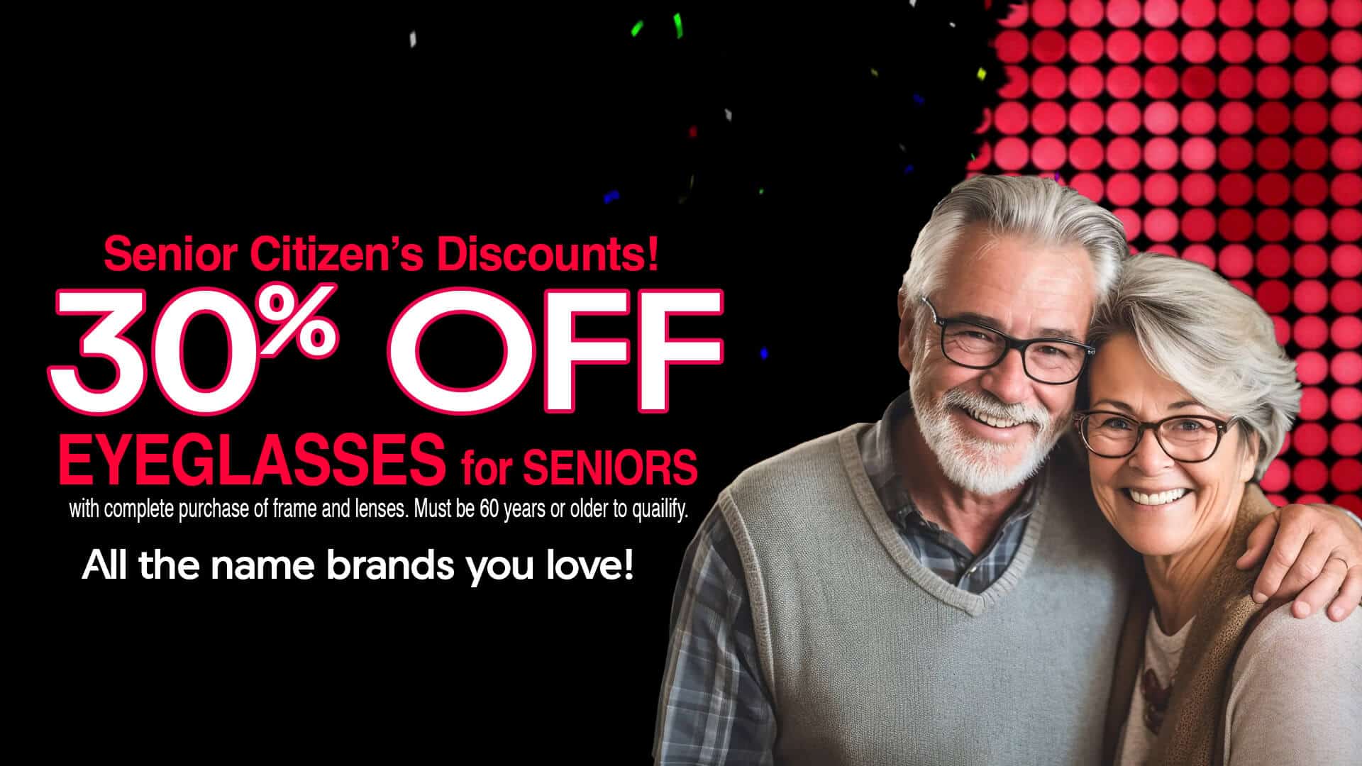 Seniors 50% OFF 2nd Pair of Eyeglasses