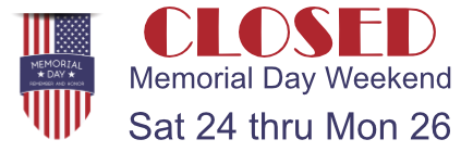 Closed Memorial Day Weekend